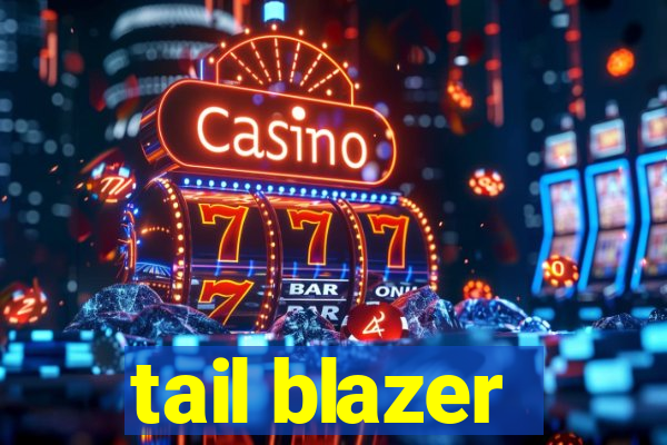 tail blazer